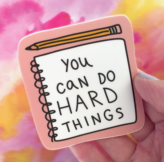 Kat French Design, You Can Do Hard Things notebook sticker