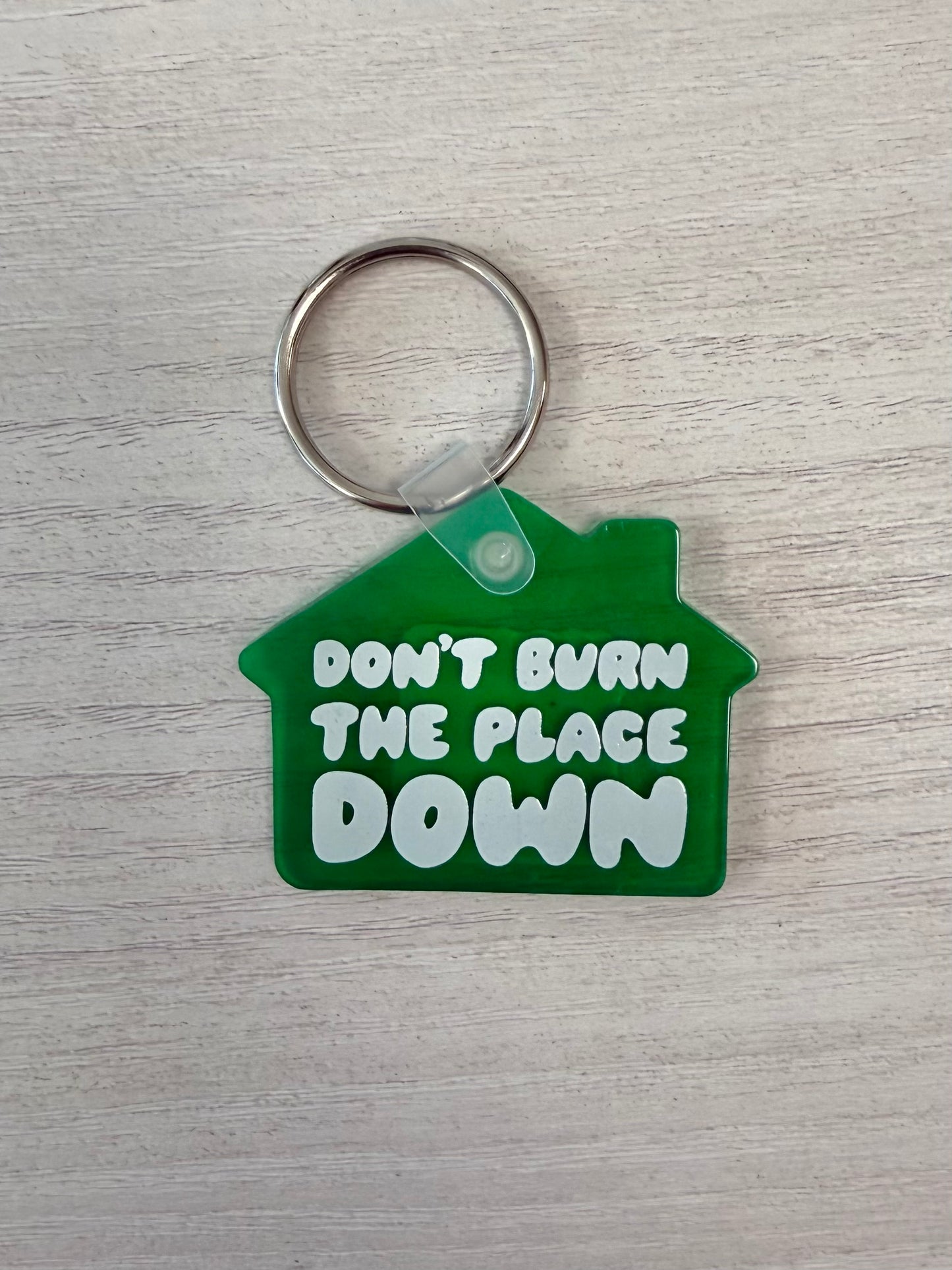 And Here We Are, Don't Burn the Place Down keychain