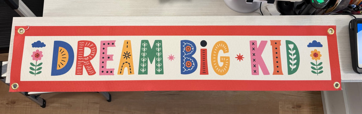 Benoit's Design Co., Dream Big Kid 8" x 40" Felt Banner
