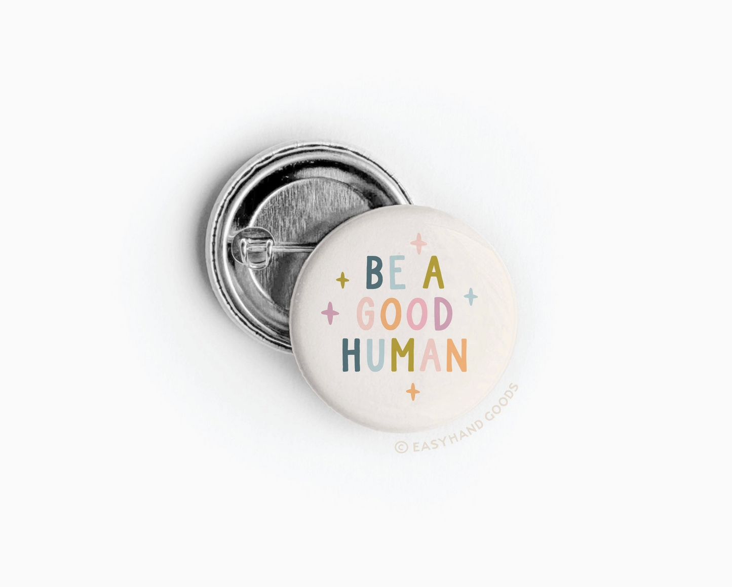 Easyhand Goods, BE A GOOD HUMAN sparkle pinback button